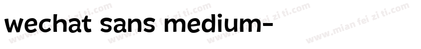 wechat sans medium字体转换